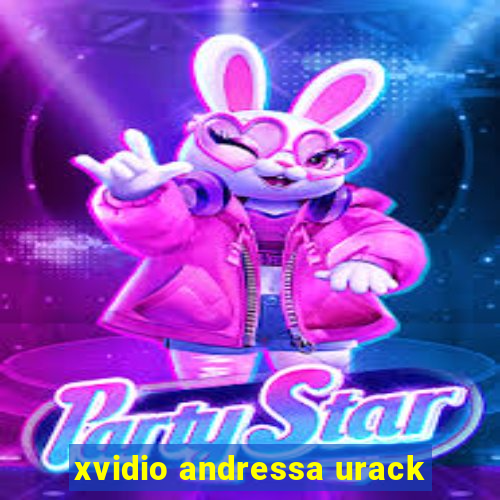 xvidio andressa urack